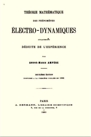 Œ11V- AMPERE -Théorie mathématique des phénomènes électro-dynamiques